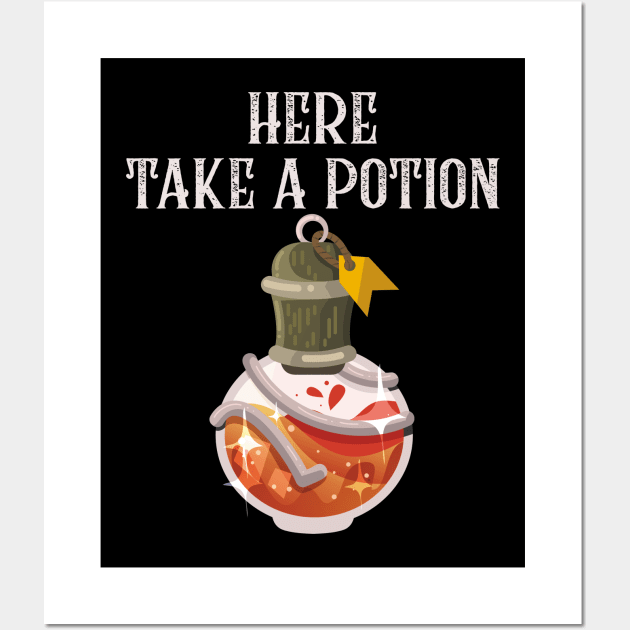 Take a Potion Heal Yourself Wall Art by JettDes